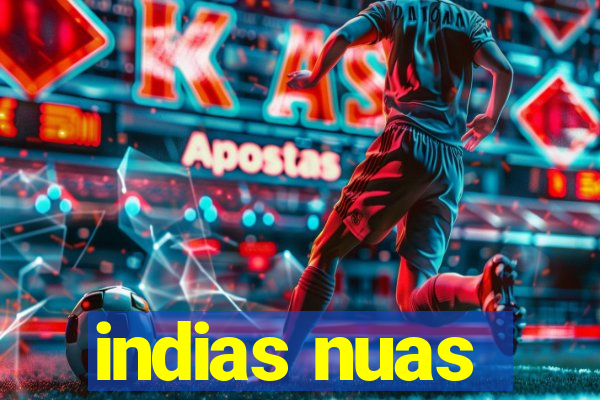 indias nuas